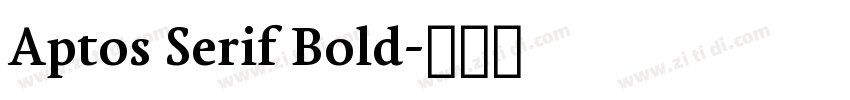 Aptos Serif Bold字体转换